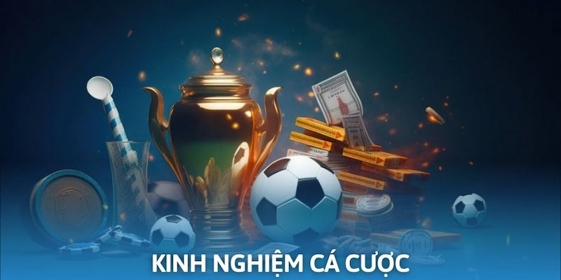 Kinh Nghiệm Cá Cược - Bí Quyết Thành Công Cho Người Chơi